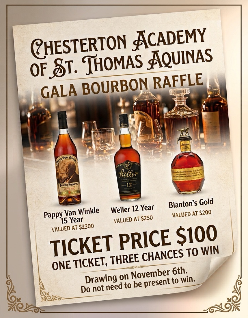 Gala Bourbon Raffle: Pappy Van Winkle 15 Year, Weller 12 Year, and Blanton's Gold. Ticket price $100.